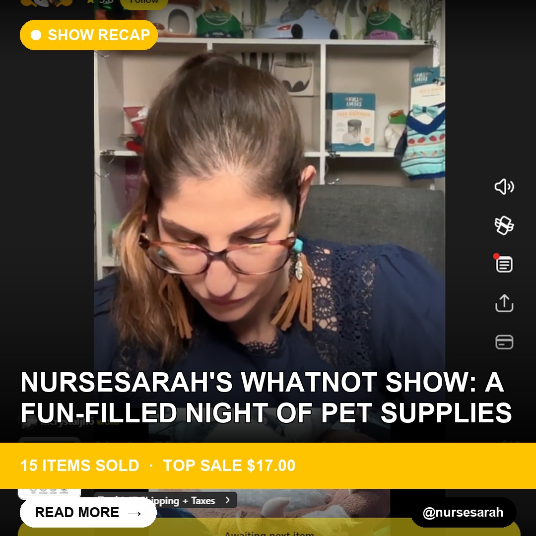 NurseSarah's Whatnot Show: A Fun-Filled Night of Pet Supplies