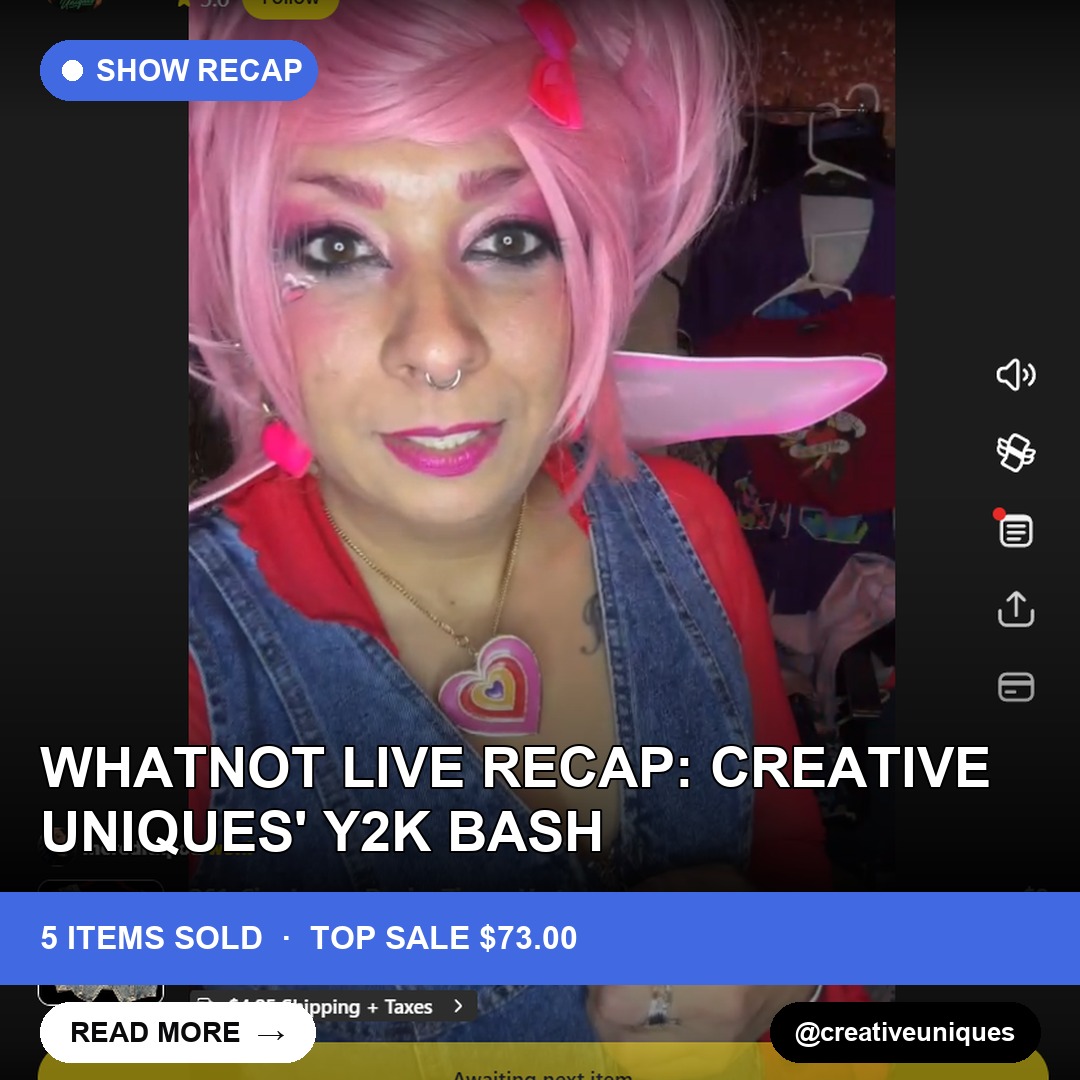 Whatnot Live Recap: Creative Uniques' Y2K Bash