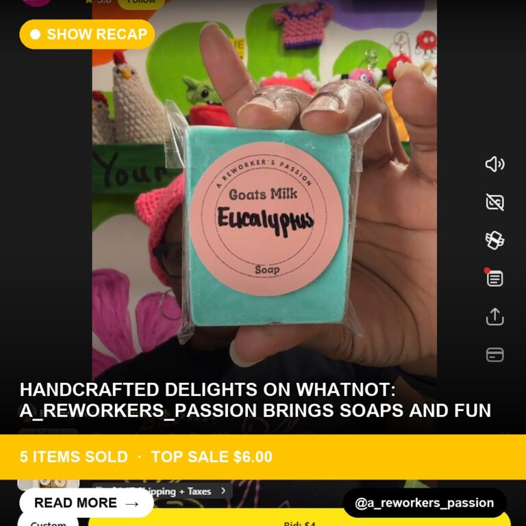 Handcrafted Delights on Whatnot: A_reworkers_passion Brings Soaps and Fun