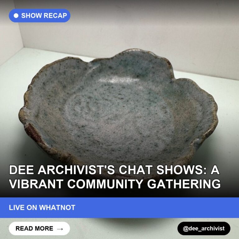 Dee Archivist's Chat Shows: A Vibrant Community Gathering