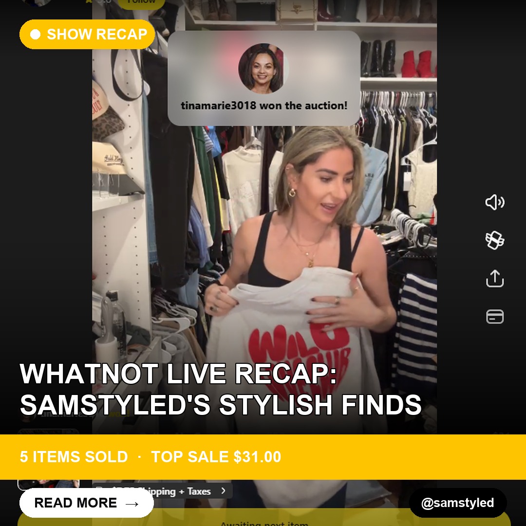 Whatnot Live Recap: SamStyled's Stylish Finds