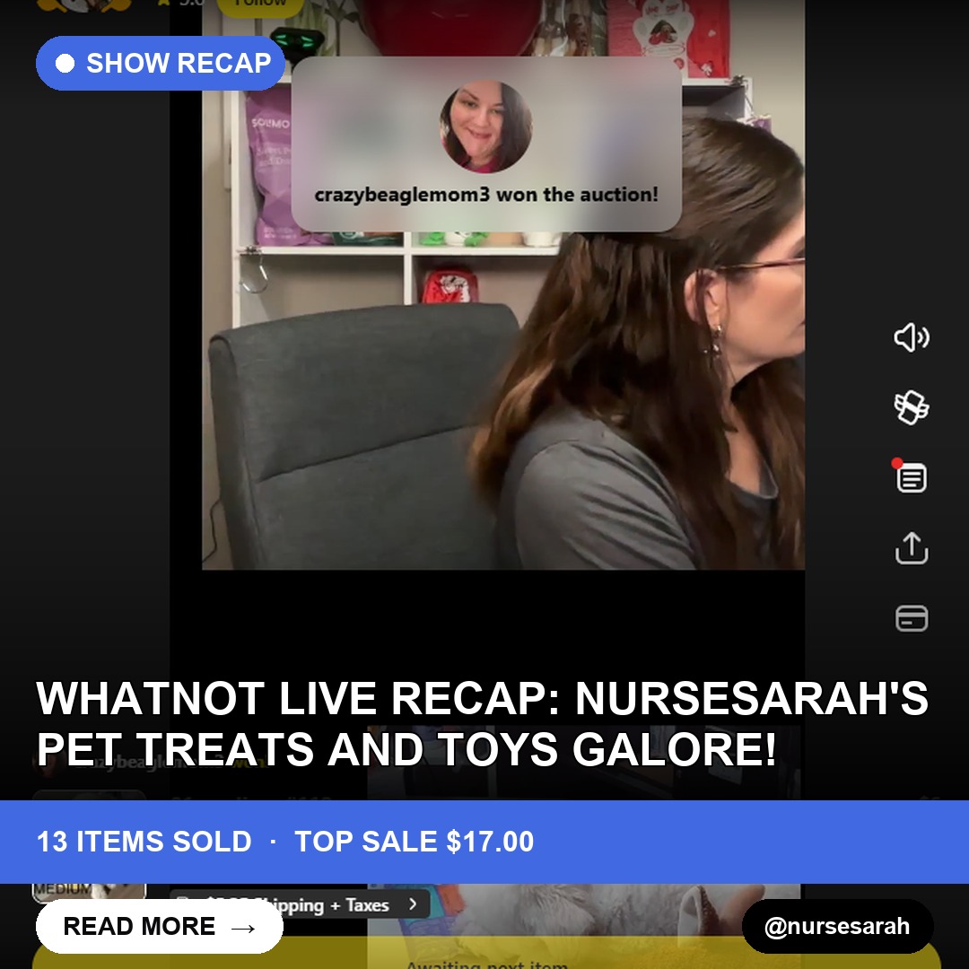 Whatnot Live Recap: NurseSarah's Pet Treats and Toys Galore!