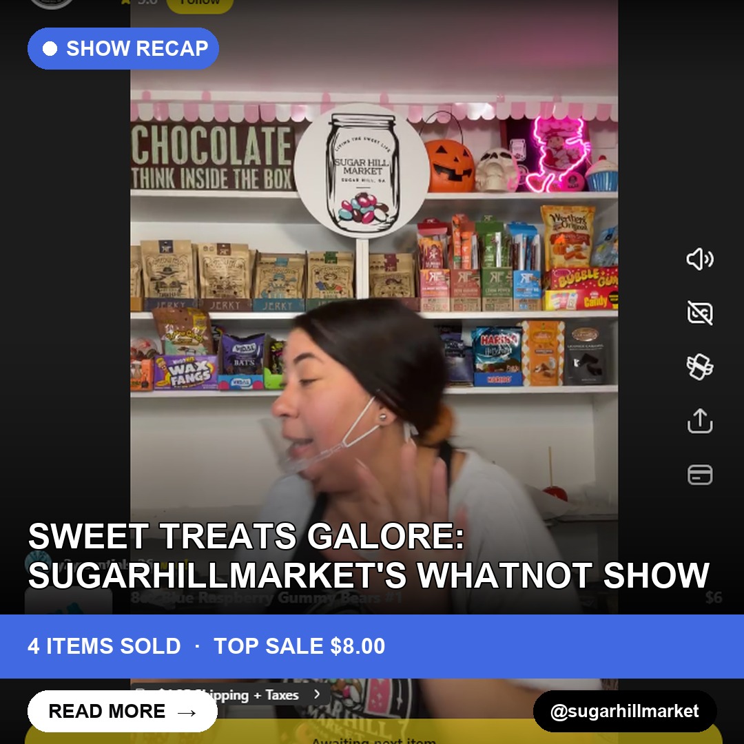 Sweet Treats Galore: Sugarhillmarket's Whatnot Show