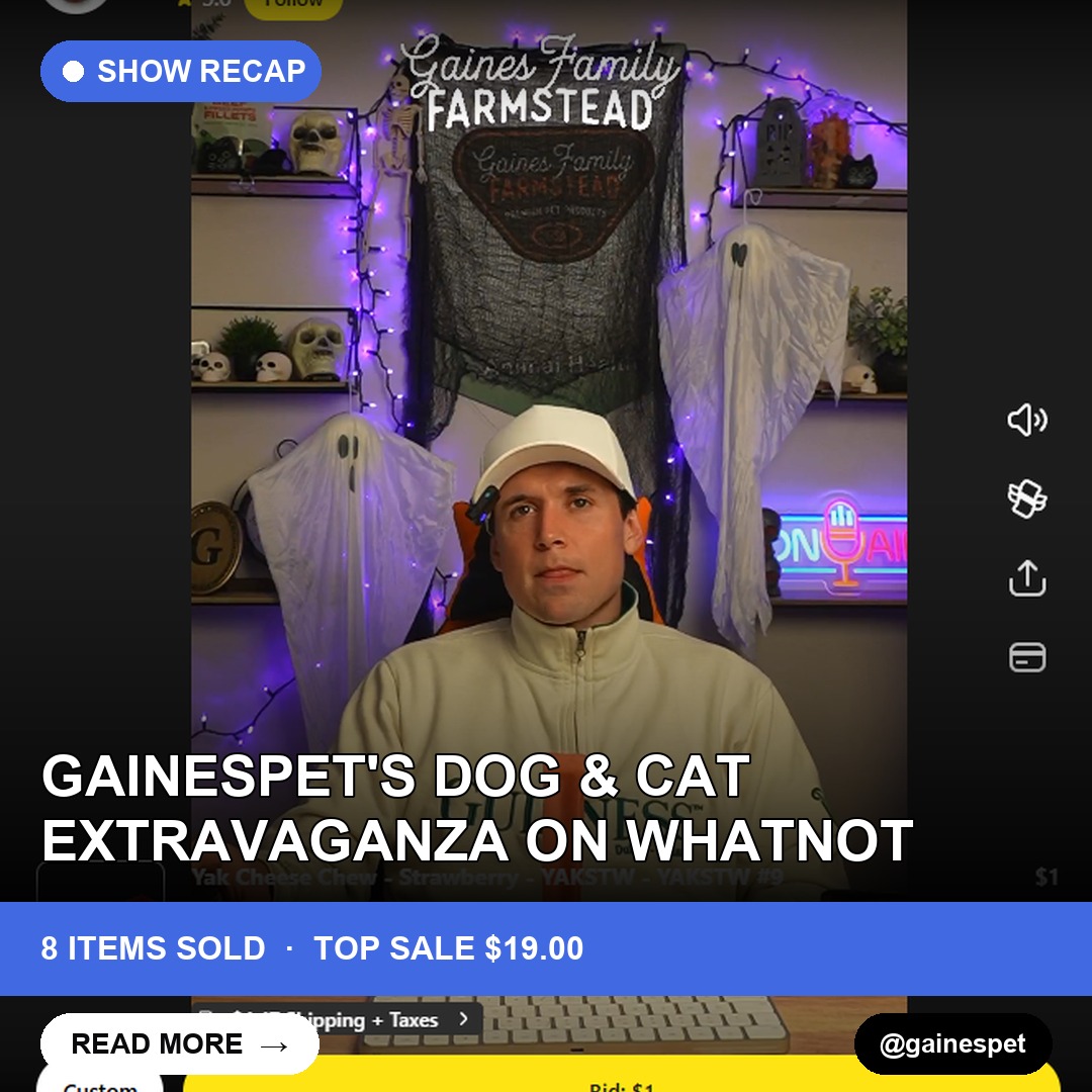 Gainespet's Dog & Cat Extravaganza on Whatnot