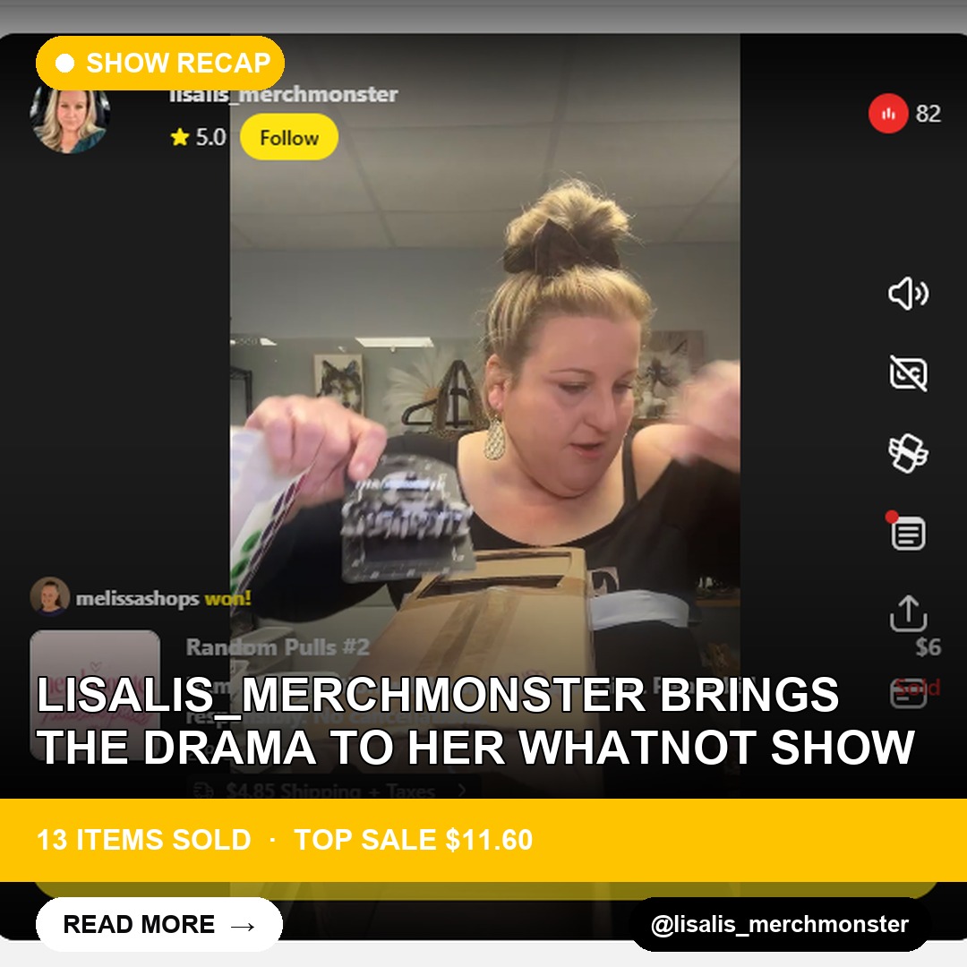 Lisalis_Merchmonster Brings the Drama to Her Whatnot Show